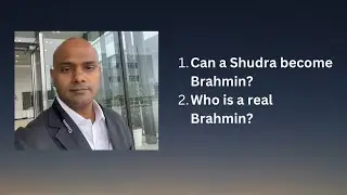 Can shudra become brahmin? Who is real brahmin?