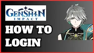 How to Log In to Genshin Impact | Easy Guide for a Smooth Start!
