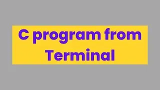 #HelloWorld C program from Terminal
