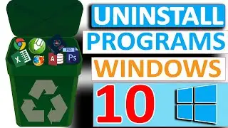 Uninstall program on windows 10 / 7 / 8