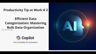 Productivity Tip at Work 2  Efficient Data Categorization: Mastering Bulk Data Organization