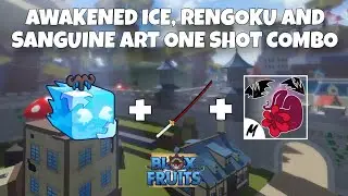 ICE, SANGUINE, AND RENGOKU ONE SHOT COMBO