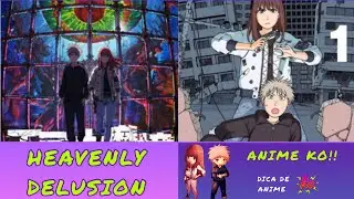 HEAVENLY DELUSION - Anime Dos Monstros Comedores De Pessoas