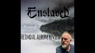 Enslaved - Heimdal  (Album Review)