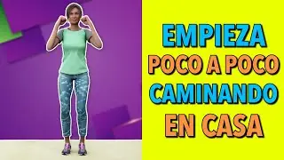 Empieza Poco a Poco Con Este Rápido Ejercicio de Caminata en Casa