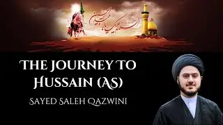 1. Arbaeen: The Journey to Hussain (as) | Sayed Saleh Qazwini | Arbaeen 2023 / 1445