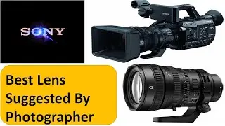 best lens for sony 2024 fs5