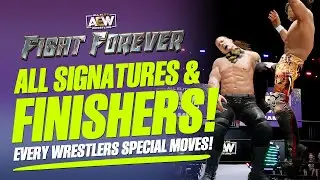 AEW Fight Forever: All Finishers! (Every Wrestler's Signatures & Finishers!)