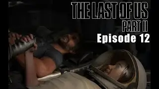 The Last of Us Part II - Episode 12 - MUSEUM FLASHBACK