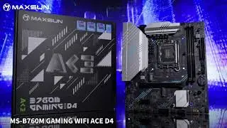 INTRODUCING | MAXSUN B760M GAMING WIFI ACE D4