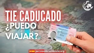 🟥TIE caducado ¿ Puedo viajar?