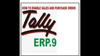 Enable Sales and Purchase Order Processing in Tallyerp9