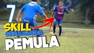 7 SKILL SEPAKBOLA UNTUK PEMULA! #footballskill