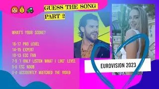 Eurovision 2023 GUESS THE SONG by the emojis PART 2