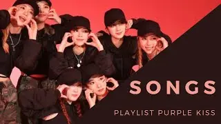 Playlist Purple Kiss | Songs