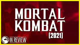 Mortal Kombat 2021 - Every Mortal Kombat Movie Ranked, Reviewed, & Recapped