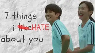 Kook Yeon-Soo x Choi Woong | 7 Things I Hate About You