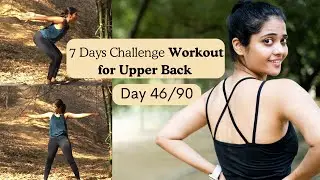 7 days Upper Body & Back Workout Challenge | Day 46/90 | Somya Luhadia