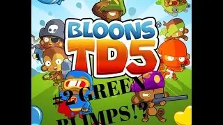 Bloons Tower Defense 5 | GREEN BLIMPS!?