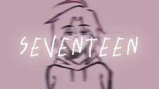 “Seventeen” ~ [Birthday Animatic + Gacha]