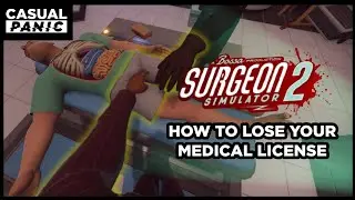 Losing Our Medical Licenses!! | Surgeon Simulator 2 Gameplay