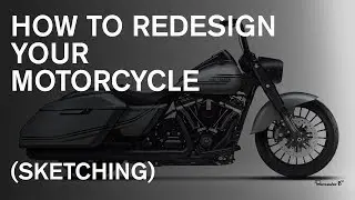 HOW TO REDESIGN YOUR MOTORCYCLE / SKETCHING