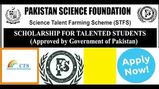 Pakistan Science Foundation | Science Talent Farming Scheme (STFS) 2020 | CTS Application Form