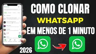 Como CLONAR Whatsapp só com o número sem notificação ATUALIZADO 2026