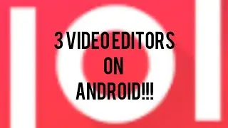 3 easy and nice video recorders you can use on Android.