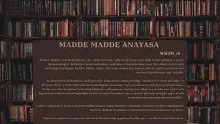 #26 Anayasa Madde 26 - Düşünceyi açıklama ve yayma hürriyeti