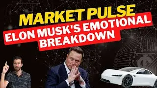 Elon Musk's Emotional Breakdown: Is Tesla Crumbling or Rising Stronger? | Market Pulse with Matt