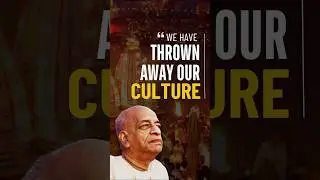 We Have Thrown Away Our Culture? | Prabhupāda Vāṇī #shorts