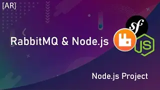 Discover RabbitMQ with Node.js  & Symfony 5 [AR]