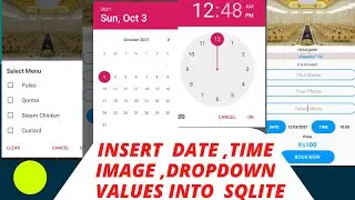 How to insert image, date, time, dropdown values in sqlite in android studio