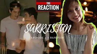 (REACTION) SAKRISTAN EPISODE 2 -  BANGKOK