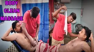 BODY CLEAN MASSAGE || MASTER DEBA || RAFIK.