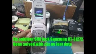 Fix solution SIM lock Samsung GT-E1272 Done solved with z3x no lost data