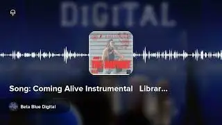 Song: Coming Alive Instrumental   Library: Beta Blue Digital