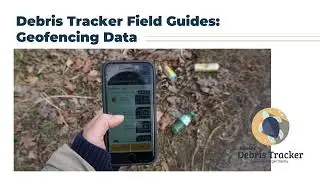 Debris Tracker Field Guides: GeoFencing Data