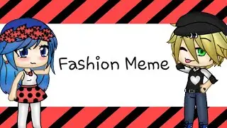 Fashion Meme||Gacha Life|| Miraculous Ladybug