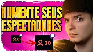 COMO AUMENTAR SEUS ESPECTADORES NA TWITCH  EM 2023 - Dicas para Iniciantes