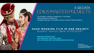 EDIUS MASTER PROJECT FOR CREATING FULL WEDDING FILM IN ONE PROJECTS