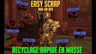 WoW BFA : Easy Scrap (Add-on Recycleur)