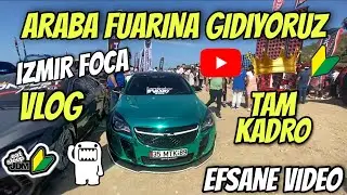 ARABA FUARINA GİDİYORUZ TAM KADRO EFSANE VİDEO İZMİR FOÇA 