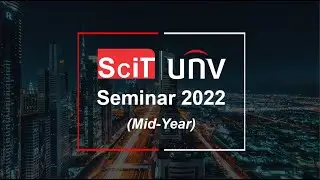 SciT | UNV Collaborative Seminar | June 30, 2022 | Pullman Deira City Centre