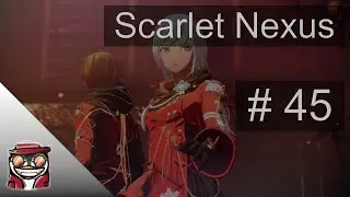 Scarlet Nexus (PC/Linux) - Part 45, Twitch VOD/Let's Play