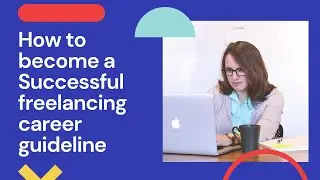How to become a Successful freelancing career guideline | New freelancer advice Bangla