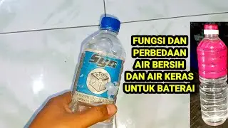 Perbedaan Air Bersih Dan Air Keras Untuk Baterai Basah