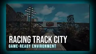 Racing Track City | Game-Ready Environment | Unreal Engine