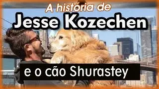 A historia de Jesse Kozechen e seu cão Shurastey @MENSAGENSEREFLEXOESAJUDAM